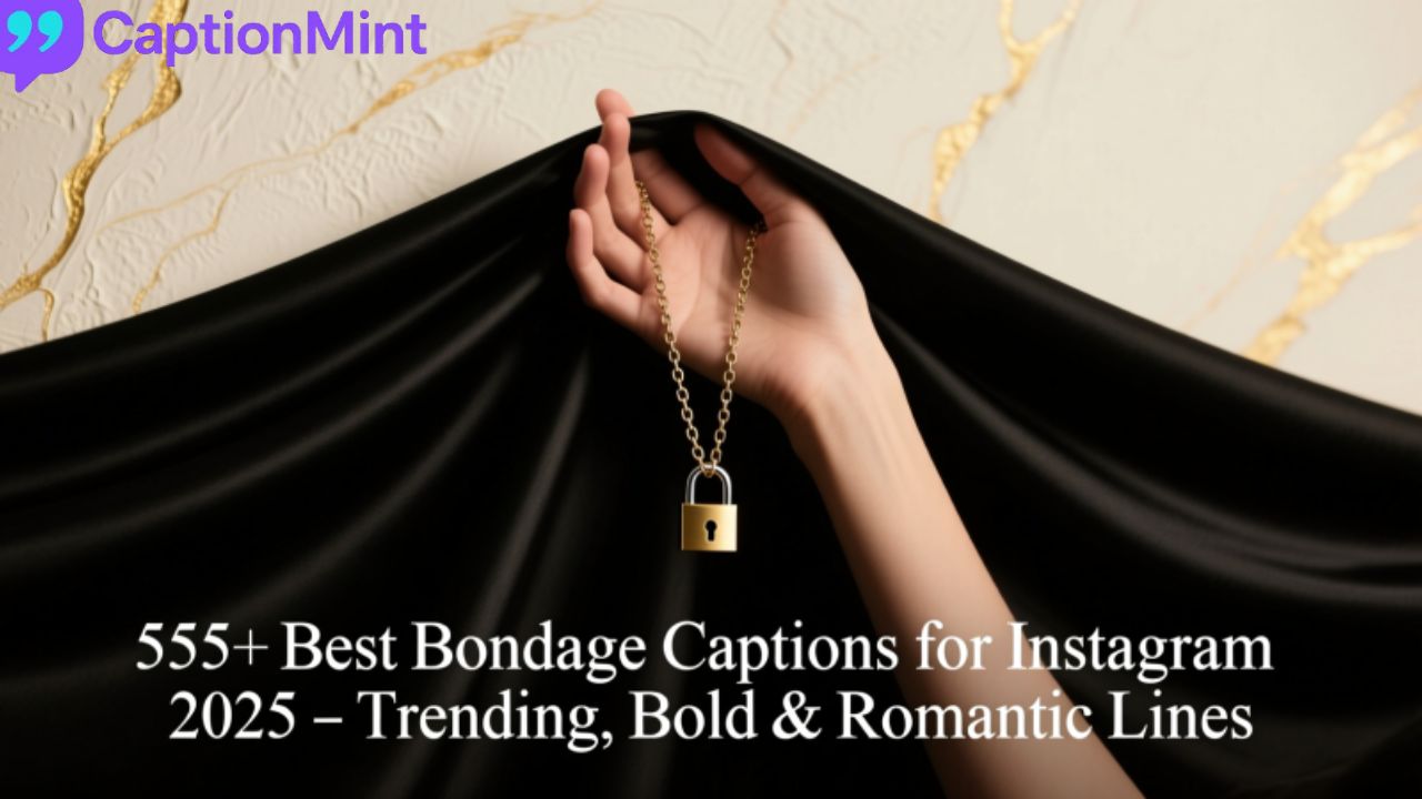 555+Best Bondage Captions for Instagram 2025 – Trending, Bold & Romantic Lines